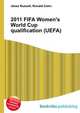 2011 FIFA Women's World Cup qualification (UEFA), Jesse Russell,Ronald Cohn 