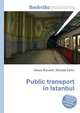 Public transport in Istanbul, Jesse Russell,Ronald Cohn 