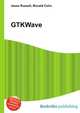 GTKWave, Jesse Russell,Ronald Cohn 