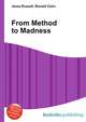 From Method to Madness, Jesse Russell,Ronald Cohn 