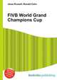 FIVB World Grand Champions Cup, Jesse Russell,Ronald Cohn 