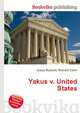 Yakus v. United States, Jesse Russell 