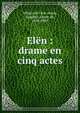 El?n : drame en cinq actes, Villiers de L'Isle-Adam, Auguste, comte de, 1838-1889 