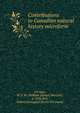 Contributions to Canadian natural history microform, D'Urban, W. S. M. (William Stewart Mitchell), b. 1836,Bell, Robert,Geological Survey of Canada 