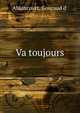Va toujours, Ablancourt, Gouraud d' 