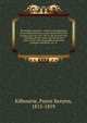 The family memorial : a history and genealogy of the Kilbourn family in the United States and Canada, from the year 1635 to the present time : including extracts from ancient records, copies of old wills, biographical sketches, epitaphs, anecdotes, e, Kilbourne, Payne Kenyon, 1815-1859 