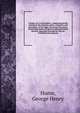 Canada, as it is microform : comprising details relating to the domestic policy, commerce and agriculture, of the Upper and Lower Provinces : comprising matters of general informationand interest, especially intended for the use of settlers and emigr, Hume, George Henry 