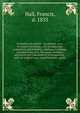 Colombia microform : its present state, in respect of climate, soil, productions, population, government, commerce, revenue, manufactures, arts, literature, manners, education and inducements to emigration ; with an original map, and itineraries, par, Hall, Francis, d. 1833 