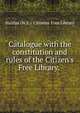 Catalogue with the constitution and rules of the Citizen's Free Library., Halifax (N.S.). Citizens' Free Library 