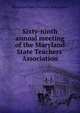 Sixty-ninth annual meeting of the Maryland State Teachers' Association, Maryland State Teachers' Association 