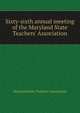 Sixty-sixth annual meeting of the Maryland State Teachers' Association, Maryland State Teachers' Association 