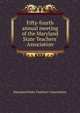 Fifty-fourth annual meeting of the Maryland State Teachers' Association, Maryland State Teachers' Association 