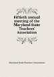Fiftieth annual meeting of the Maryland State Teachers' Association, Maryland State Teachers' Association 
