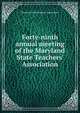 Forty-ninth annual meeting of the Maryland State Teachers' Association, Maryland State Teachers' Association 