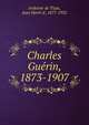 Charles Gu?rin, 1873-1907, Ardenne de Tizac, Jean Henri d', 1877-1932 