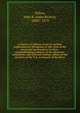 A history of Indiana, from its earliest exploration by Europeans to the close of the territorial government, in 1816 : comprehending a history of the discovery, settlement, and civil and military affairs of the territory of the U.S. northwest of the, Dillon, John B. (John Brown), 1808?-1879 