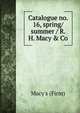 Catalogue no. 16, spring/summer / R. H. Macy & Co., Macy's (Firm) 