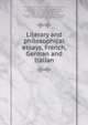 Literary and philosophical essays, French, German and Italian, Herodotus,Tacitus, Cornelius,Nichols, Philip, 16th century. [from old catalog],Pretty, Francis. [from old catalog],Bigges, Walter, d. 1585? [from old catalog],Haies, Edward. [from old catalog],Raleigh, Walter, Sir, 1552?-1618,Macaulay, G. C. (George 