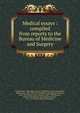Medical essays : compiled from reports to the Bureau of Medicine and Surgery, United States. Navy Dept. Bureau of Medicine and Surgery,Gihon, Albert Leary, 1833-1901,Taylor, William E,Bloodgood, Delavan, 1831-1902,Pilcher, Lewis Stephen, 1845-1934,Maccoun, Robert T,McClelland, James,Ruschenberger, W. S. W. (William Samuel Wait 