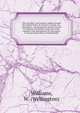 The traveller's and tourist's guide through the United States of America, Canada, etc. microform : containing the routes of travel by railroad, steamboat, stage and canal, together with descriptions of, and routes to the principal places of fashionab, Williams, W. (Wellington) 