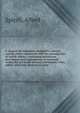 A manual for managers, designers, weavers, and all others connected with the manufacture of textile fabrics, containing definitions, derivations and explanations of technical terms, the use made of many substances; rules, tables, and some elementary, Spitzli, Alfred 