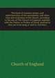 The book of common prayer, and administration of the sacraments, and other rites and cermonies of the church, according to the use of The Church of England, together with the Psalter or Psalms of David, pointed as they are to be sung or said in churc, Church of England 