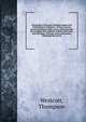 Chronicles of the great rebellion against the United States of America : being a concise record and digest of the events connected with the struggle, civil, political, military and naval, with the dates, victories, losses and results, embracing the p, Westcott, Thompson 