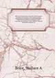 History of Fort Wayne, from the earliest known accounts of this point, to the present period. Embracing an extended view of the aboriginal tribes of the Northwest, including, more especially, the Miamies . with a sketch of the life of General Anthony, Wallace A. Brice 