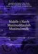 Maktb-i Navb Musinuddaulah Musinulmulk, Musinulmulk, Mahd 'Al Khn, Nawb, 1837-1907,Vaqrulmulk, Mushtq usain, Nawb, 1814-1917,Zubairi, Muammad Amn 