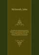 The origin of the North American Indians microform : with a faithful description of their manners and customs, both civil and military, their religions, languages, dress, and ornaments : including various specimens of Indian eloquence, as well as his, McIntosh, John 