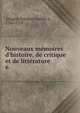 Nouveaux m?moires d'histoire, de critique et de litt?rature, Artigny, Antoine Gachet d', 1704-1778 
