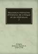 Nouveaux m?moires d'histoire, de critique et de litt?rature, Artigny, Antoine Gachet d', 1704-1778 