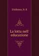 La lotta nell' educazione, D'Alfonso, N. R 