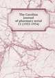 The Carolina journal of pharmacy serial, North Carolina Pharmaceutical Association,North Carolina Association of Pharmacists,North Carolina. Board of Pharmacy. Annual report,North Carolina Pharmaceutical Association. Year book,North Carolina Pharmaceutical Association. Proceedings of the an 
