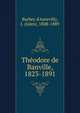 Theodore de Banville, 1823-1891, Barbey d'Aurevilly, J. (Jules), 1808-1889 