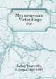Mes souvenirs : Victor Hugo etc., Barbey d'Aurevilly, J. (Jules), 1808-1889 