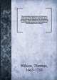 The knowledge and practice of Christianity made easy to the meanest capacities, or, An essay towards an instruction for the Indians microform : which will likewise be of use to all such Christians as have not well considered the meaning of the religi, Wilson, Thomas, 1663-1755 