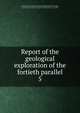 Report of the geological exploration of the fortieth parallel, United States Geological Exploration of the Fortieth Parallel (1867-1881),King, Clarence, 1842-1901,Hague, A. (Arnold), 1840-1917,Emmons, Samuel Franklin, 1841-1911,Hague, James D. (James Duncan), 1836-1908,Meek, F. B. (Fielding Bradford), 1817-1876, 