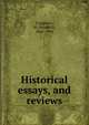 Historical essays, and reviews, M. Creighton 