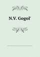 N.V. Gogol', Akademiia nauk SSSR. Otdelenie russkogo iazyka i slovesnosti,Leningrad. Universitet. Istoriko-filologicheski fakul'tet 