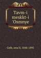 Tavm-i meskkt-i 'Osmnye, Galb, sma'il, 1848-1895 