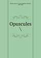 Opuscules, Ferland, Jean-B.-A. (Jean-Baptiste-Antoine), 1805-1865 