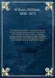 The man for the hour : a sermon preached in the church of the covenanters, in the city of Cincinnati, on the evening of January twenty-second, one thousand eight hundred and sixty-three, which day was observed as a day of public fasting, humiliation, Wilson, William, 1803-1873 
