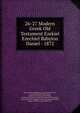26-27 Modern Greek Old Testament Ezekiel Ezechiel Babylon Daniel - 1872, byzantinische griechische, byzantinische Kirche, Griechenland unter dem Islam, islamisches Kalifat Griechenland, Messias Griechisch Griechenland, bulgarischen Kirche, ungarische Kirche weggenommen, riss, grosse erhebend, Moses, Abraham, Isaak, Jakob, 