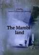 The Mambi-land, O'Kelly, James J. [from old catalog] 