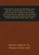 Observations on the use of bathing, warm and cold : and the diseases it will cure without a doctor ; with an account of the cicer venereum, or erebinthos, the celebrated restorative among the antient Greeks, used in their baths and at their tables ;, Moore, Adam G. N., former owner. med 