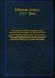The influence of the atmosphere, more especially the atmosphere of the British Isles, on the health and functions of the human frame : embracing observations on the nature, treatment and prevention of the principal diseases resulting from sudden atmo, Johnson, James, 1777-1845 
