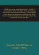 Guide for using medical batteries : (being a compendium from his larger work on medical electricity and nervous diseases.) : showing the most approved apparatus, methods and rules, for the medical employment of electricity in the treatment of nervous, Garratt, Alfred Charles, 1813?-1891 