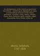 An abridgement of the American gazetteer microform : exhibiting in alphabetical order, a compendious account of the states, provinces, counties, cities, towns, villages, rivers, bays, harbours, gulfs, sounds, capes, mountains, forts, Indian ttibes si, Jedidiah Morse 