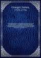 A biographical history of England, from Egbert the Great to the Revolution : consisting of characters disposed in different classes, and adapted to a methodical catalogue of engraved British heads: intended as an essay towards reducing our biography, Granger, James, 1723-1776 